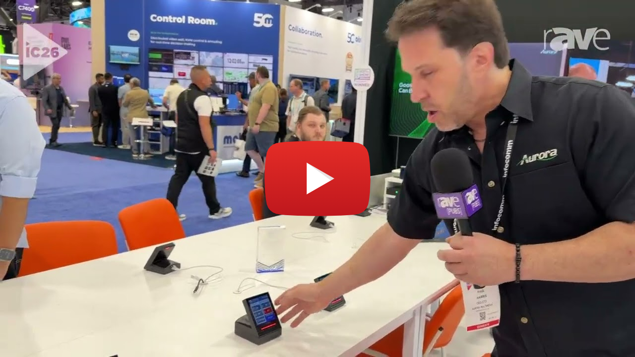 InfoComm 2026: Aurora Multimedia Demos RXT-4DW Dante Over WiFi Wireless Desktop Touch Panel
